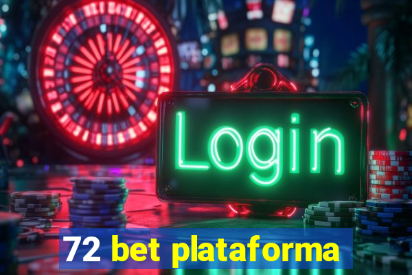 72 bet plataforma