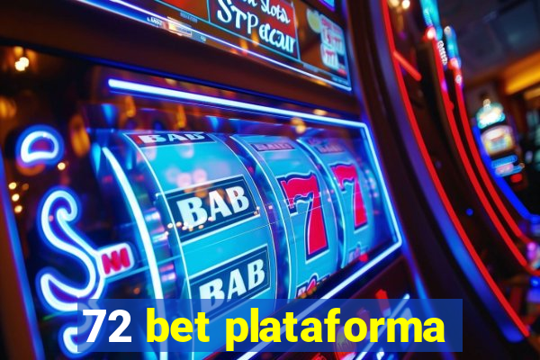 72 bet plataforma