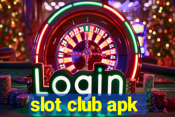 slot club apk