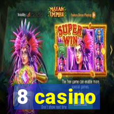 8 casino