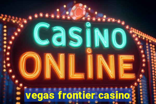 vegas frontier casino