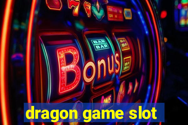 dragon game slot