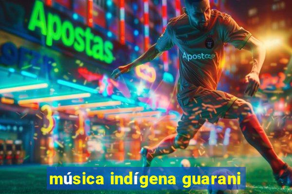 música indígena guarani