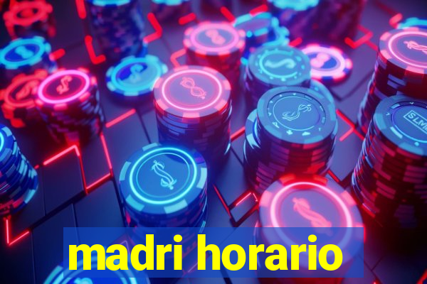 madri horario