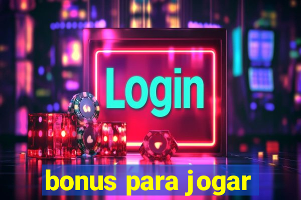 bonus para jogar