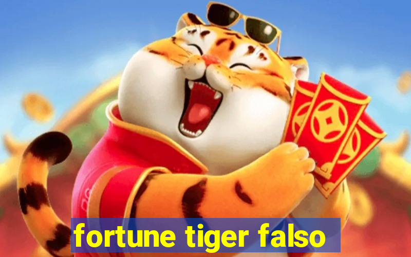 fortune tiger falso