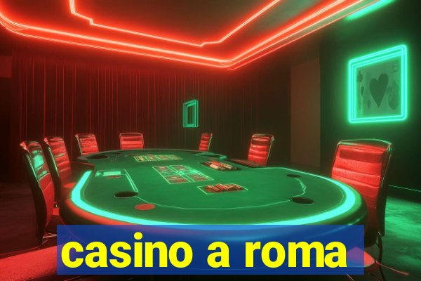 casino a roma