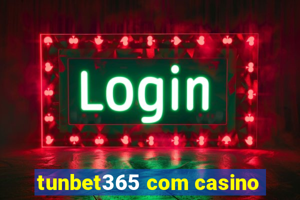 tunbet365 com casino