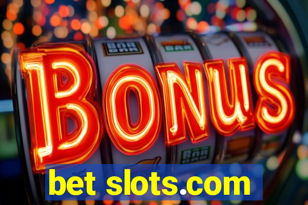 bet slots.com