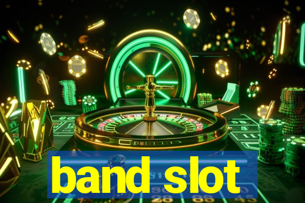 band slot