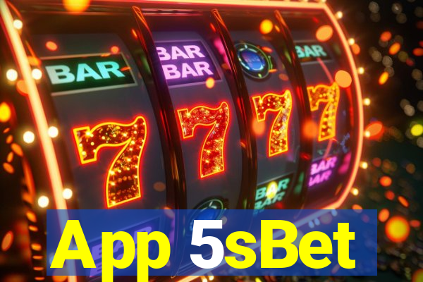 App 5sBet