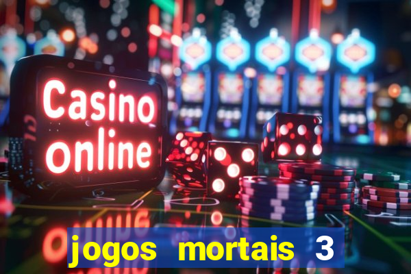 jogos mortais 3 filme completo dublado