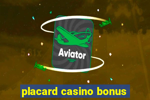 placard casino bonus