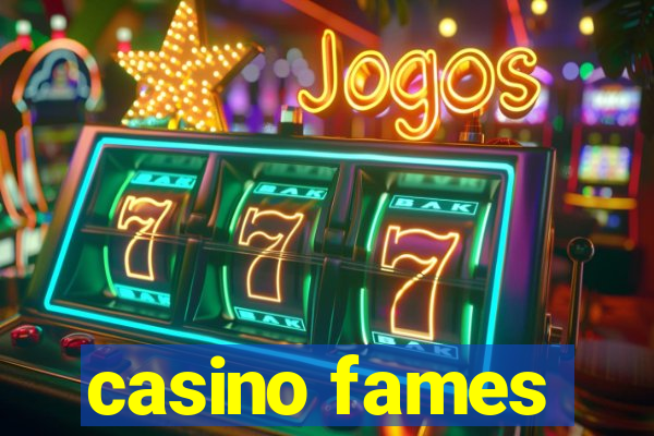 casino fames