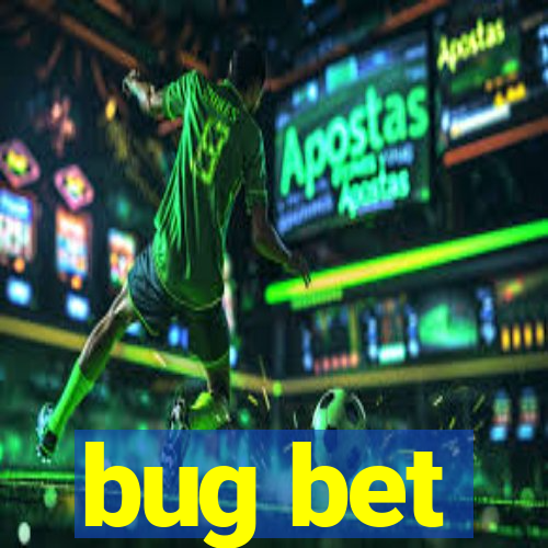 bug bet