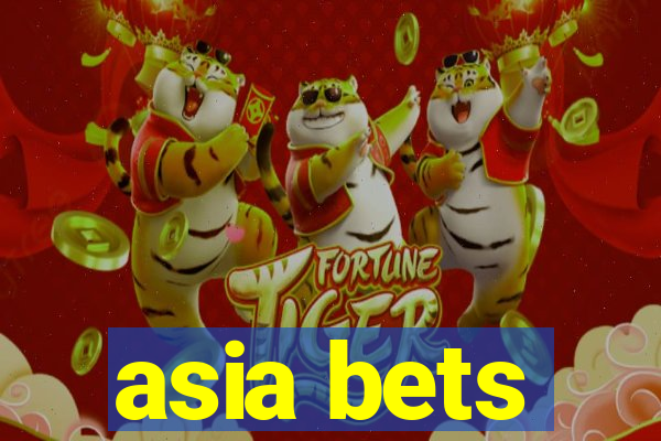 asia bets