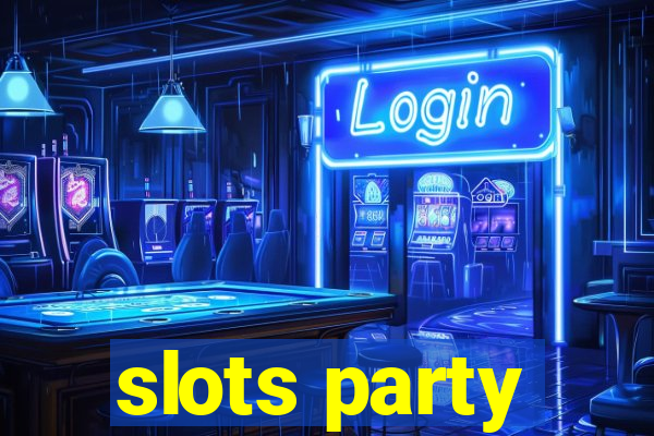 slots party