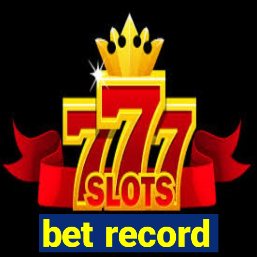 bet record