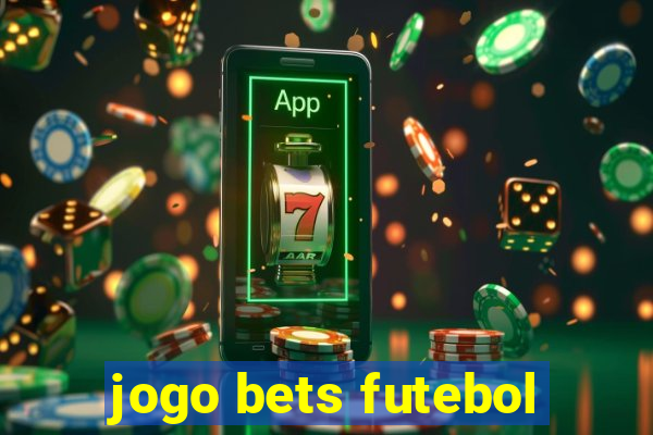 jogo bets futebol