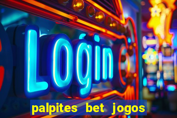 palpites bet jogos de hoje