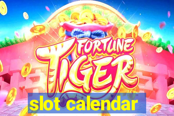 slot calendar