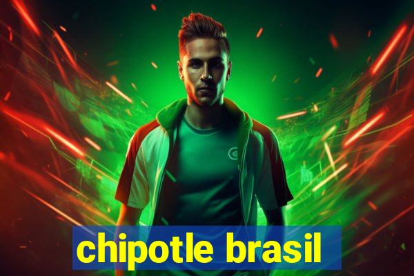 chipotle brasil