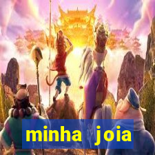 minha joia significado minha joia giria