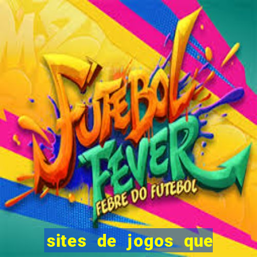 sites de jogos que ganha dinheiro