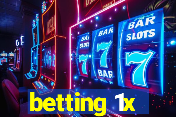 betting 1x