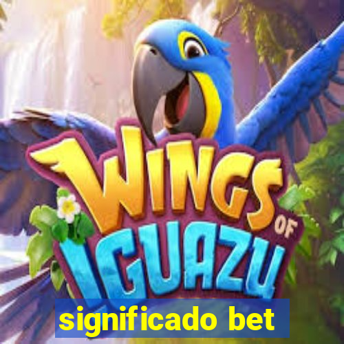 significado bet