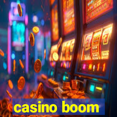 casino boom