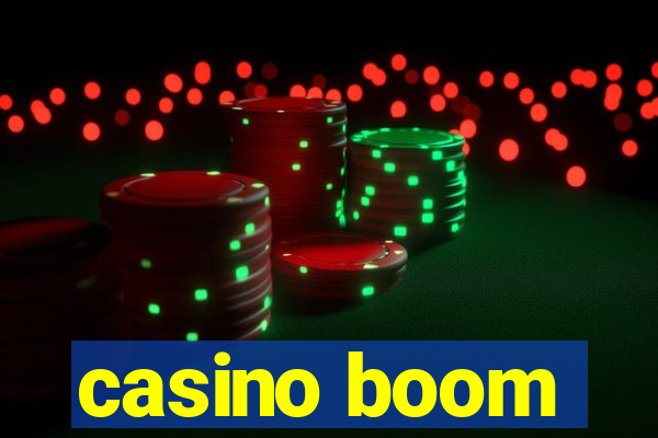 casino boom