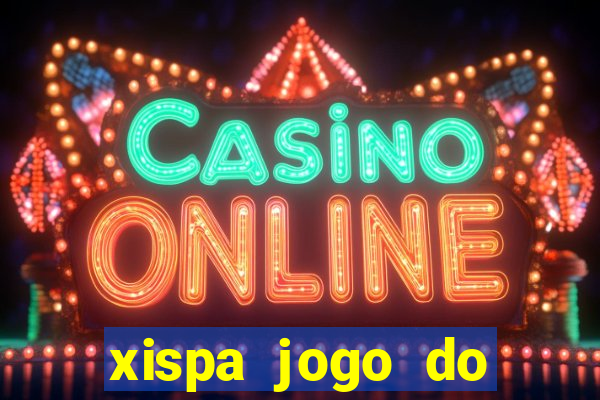 xispa jogo do bicho tabela