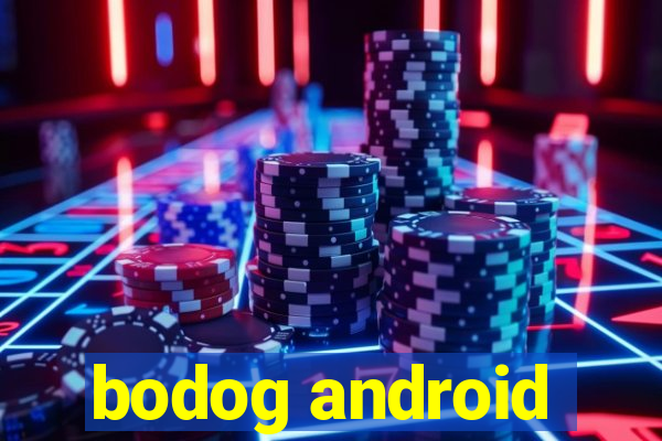 bodog android