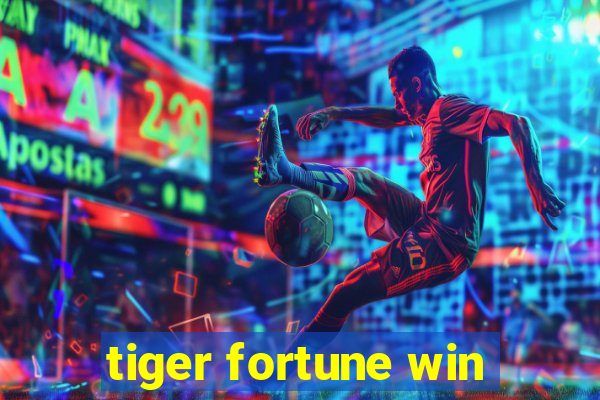 tiger fortune win