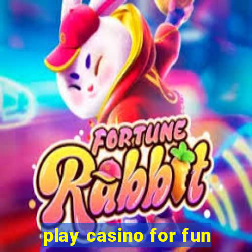 play casino for fun