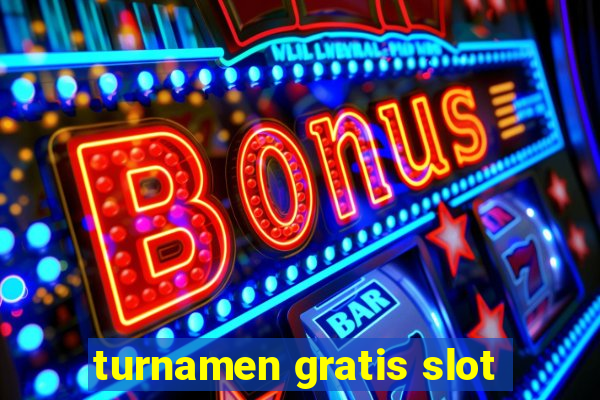 turnamen gratis slot