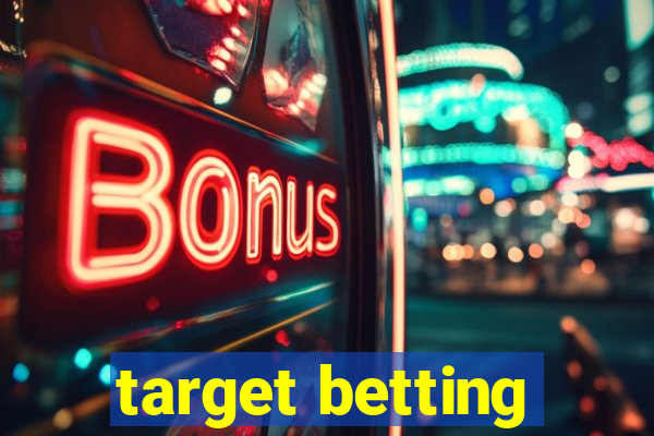 target betting