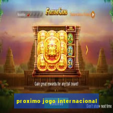 proximo jogo internacional