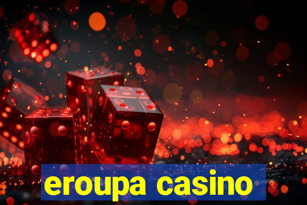 eroupa casino