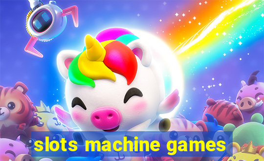 slots machine games