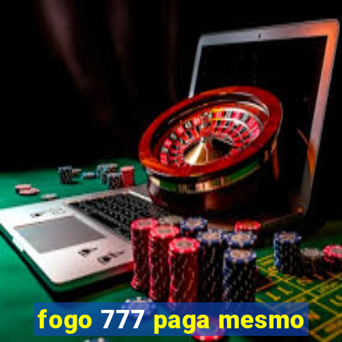 fogo 777 paga mesmo