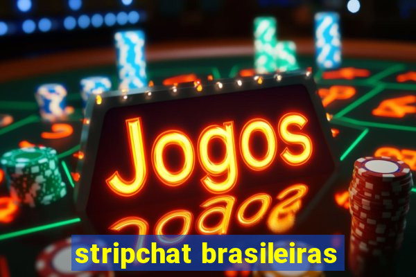 stripchat brasileiras