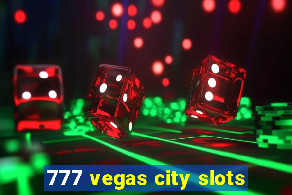 777 vegas city slots