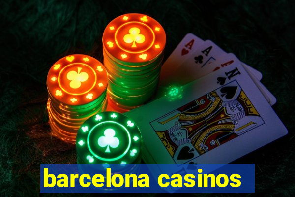 barcelona casinos