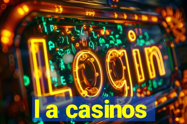 l a casinos