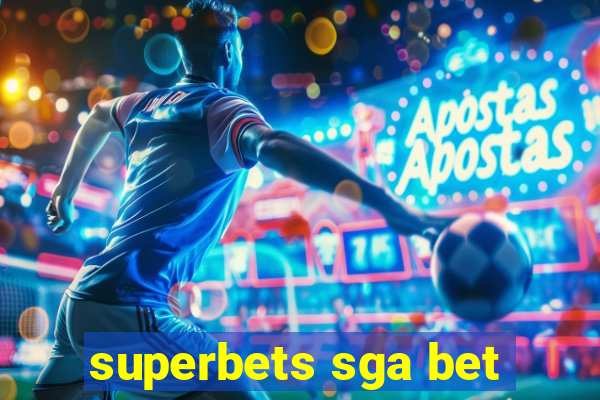 superbets sga bet