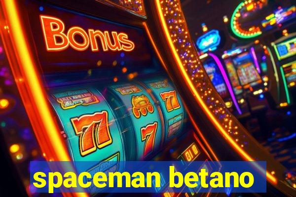 spaceman betano