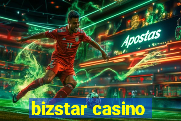 bizstar casino