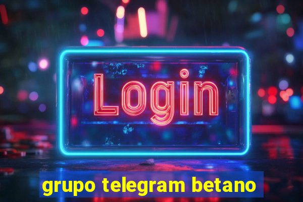 grupo telegram betano